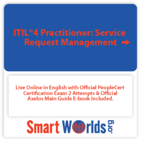ITIL®4 Practitioner: Service Request Management Live Online Training in English with Official PeopleCert Certification Exam 2 Attempts & Official Axelos Main Guide E-book Included.